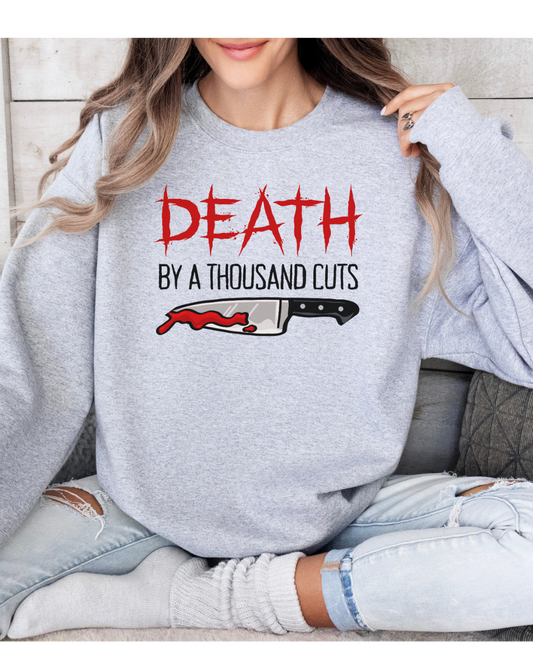 Death by a Thousand Cuts T-Shirt / Sweatshirt