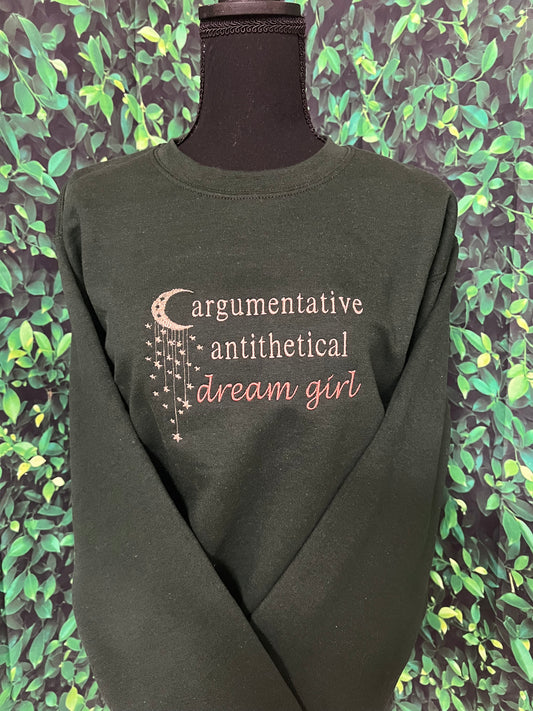 Argumentative Antithetical Dream Girl Sweatshirt