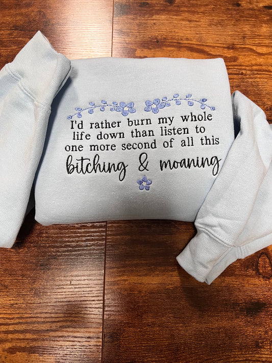 Bitching & Moaning Embroidered T-Shirt / Sweatshirt