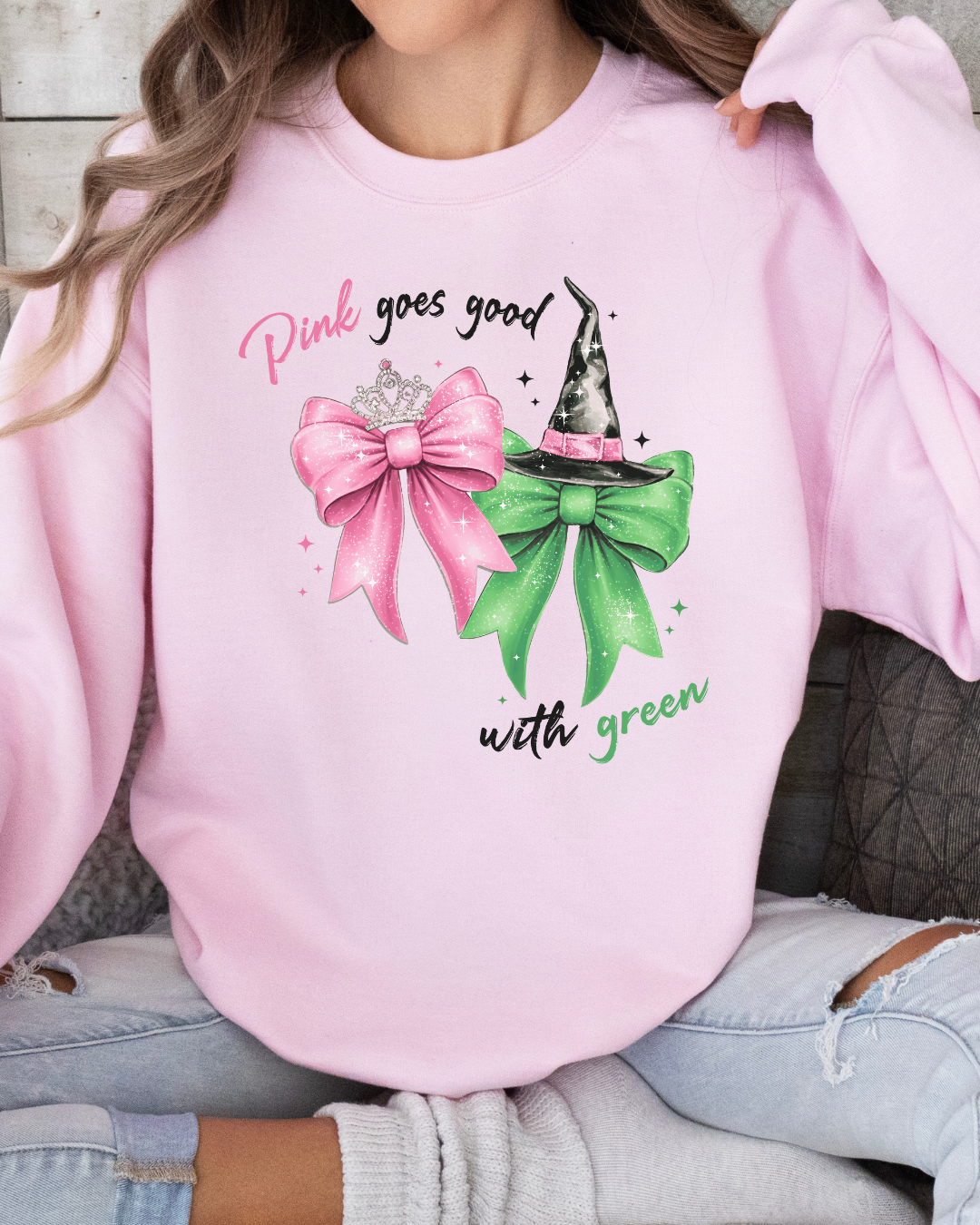 Pink Goes Good with Green T-Shirt / Sweatshirt