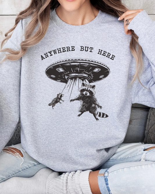 Anywhere But Here T-Shirt / Sweatshirt